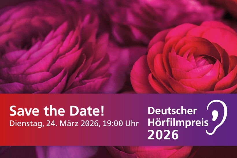 Auf einem Hintergrund von dichten Blüten von Ranunkeln in Rot, Pink und Lila der Text: Save the Date! Dienstag, 24.03.2026 19 Uhr, Deutscher Hörfilmpreis 2026